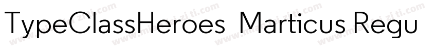 TypeClassHeroes  Marticus Regular字体转换